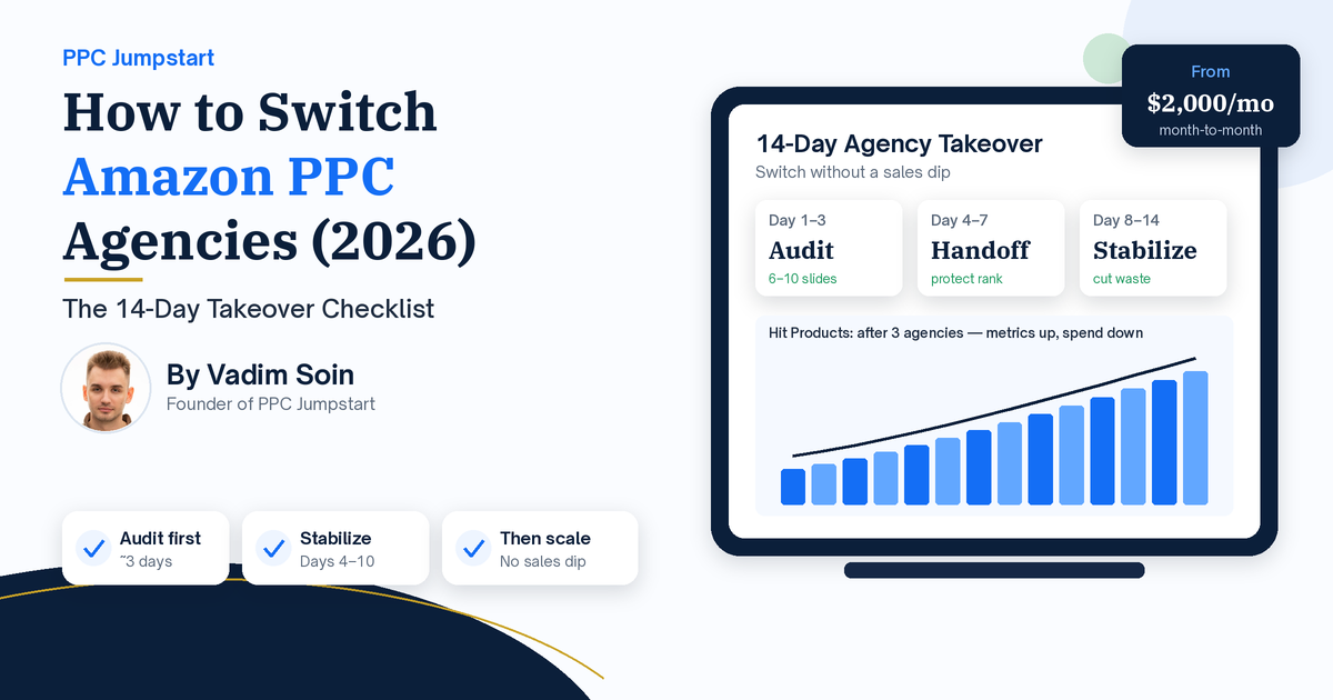 How to switch Amazon PPC agencies without a sales dip — 14-day takeover checklist cover