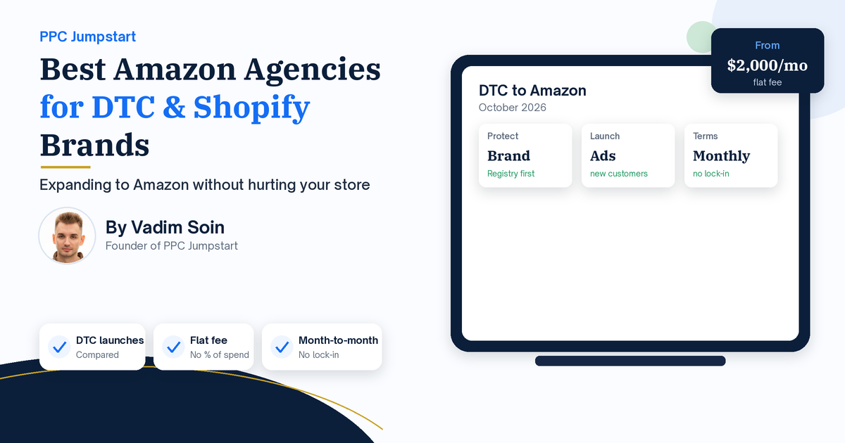 Best Amazon Agencies for DTC and Shopify Brands Expanding to Amazon (2026)