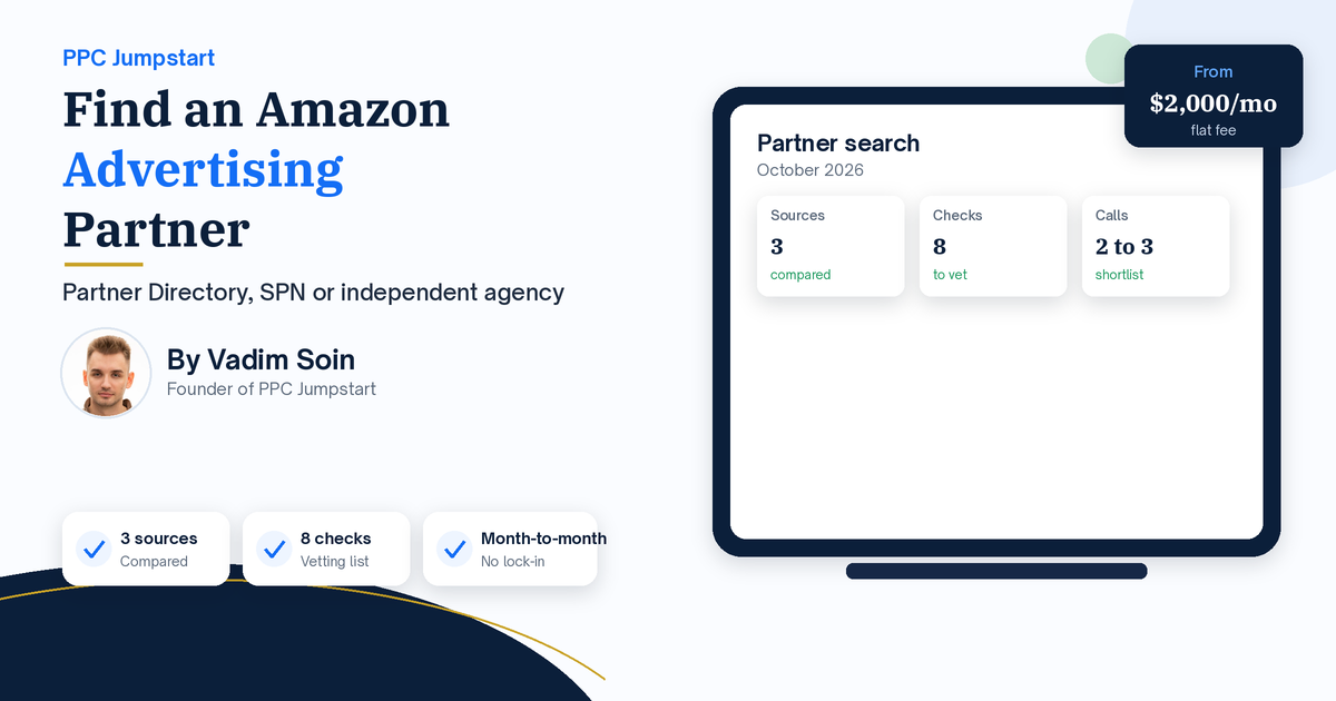 How to Find an Amazon Advertising Partner in 2026: Partner Directory, SPN or Independent Agency